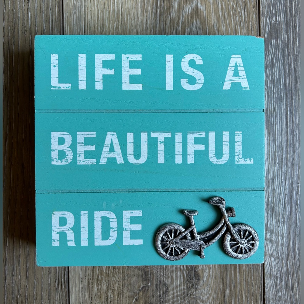 Life is a Beautiful Ride Wooden Sign 6x6 New